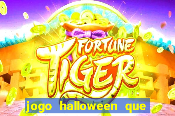 jogo halloween que ganha dinheiro